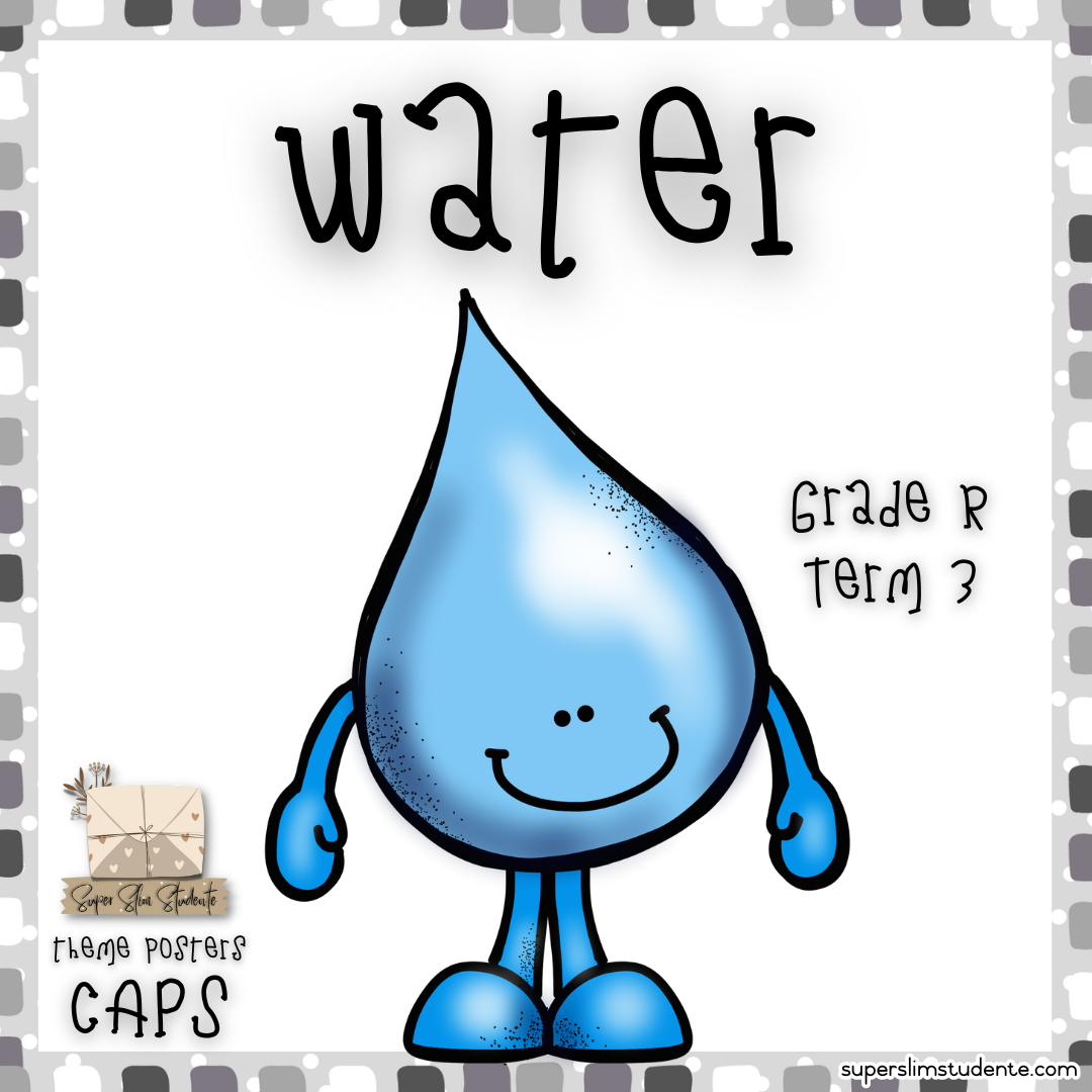 Water (CAPS GRADE R / TERM 3 / LIFE SKILLS)