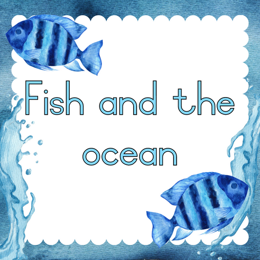 Fish and the ocean