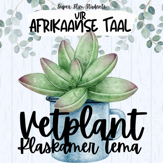 Vetplant Klaskamer Tema (Afrikaans (FAL/HL) Weergawe)