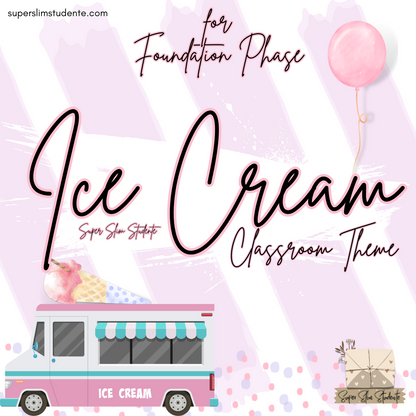 Ice Cream Classroom Theme (Foundation Phase)